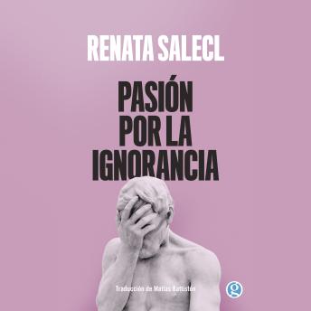 Download Pasión por la ignorancia by Renata Salecl