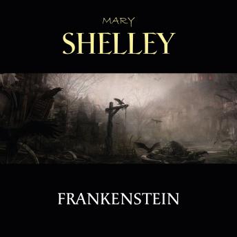 Frankenstein - Mary Wollstonecraft Shelley