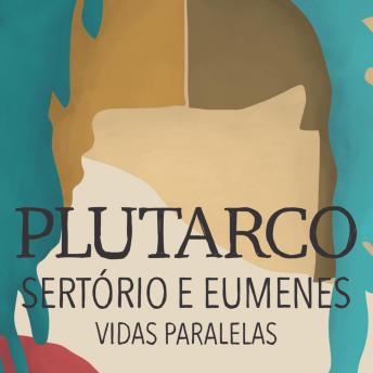[Portuguese] - Sertório e Eumenes: Vidas Paralelas