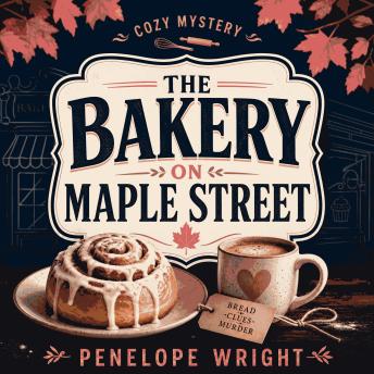 Cozy Mystery: The Bakery on Maple Street