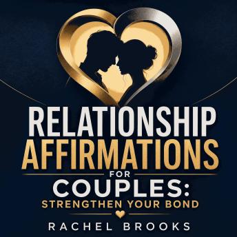 Relationship Affirmations for Couples: Strengthen Your Bond