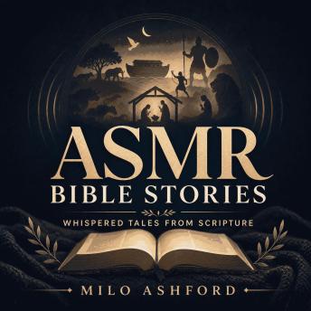 ASMR Bible Stories: Whispered Tales from Scripture