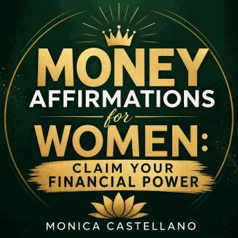 Money Affirmations for Women: Claim Your Financial Power