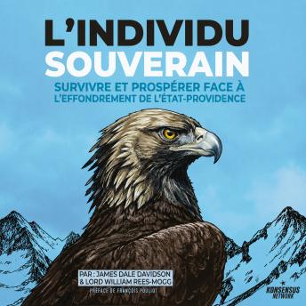 [French] - L'Individu Souverain: Survivre et prospérer face à l'effondrement de l'Etat-providence