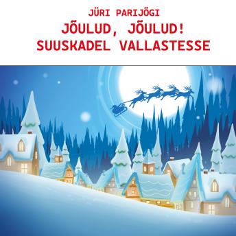 [Estonian] - Jõulud, jõulud! Suuskadel Vallastesse