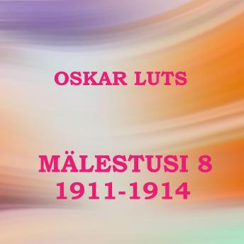[Estonian] - Mälestusi 8. 1911-1914