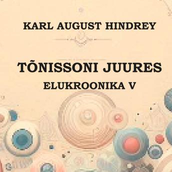 [Estonian] - Tõnissoni juures. Elukroonika V