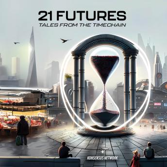 21 Futures: Tales from the Timechain
