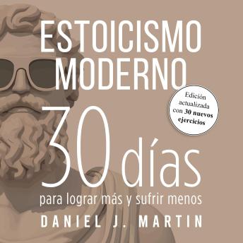 [Spanish] - Estoicismo Moderno: 30 días para lograr más y sufrir menos