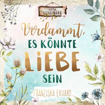 [German] - Verdammt, es könnte Liebe sein
