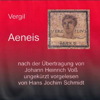 [German] - Aeneis: In deutsche Hexameter übertragen von Johann Heinrich Voß