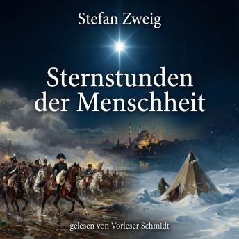[German] - Sternstunden der Menschheit: Zwölf historische Miniaturen