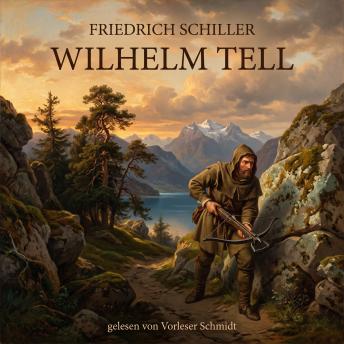 [German] - Wilhelm Tell: Schauspiel