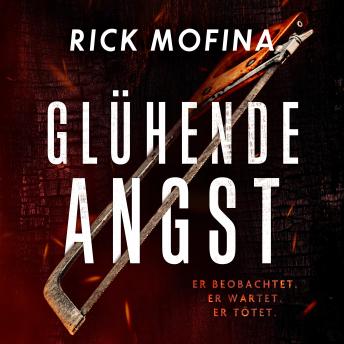 [German] - Glühende Angst: Ein rasanter und spannender Thriller