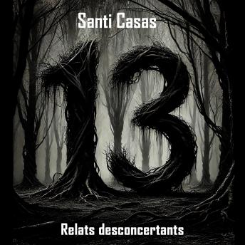 [Catalan] - 13 RELATS DESCOCERTANTS
