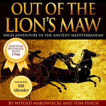 Download Out of the Lion's Maw: High Adventure in the Ancient Mediterranean by Witold Makowiecki, Tom Pinch
