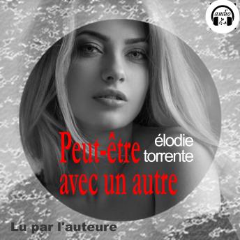 [French] - Peut-être avec un autre