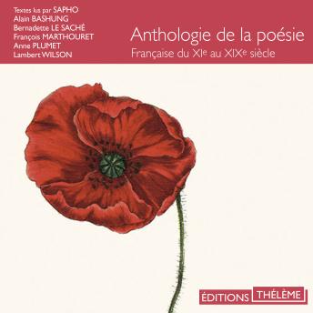 [French] - Anthologie de la poésie française du XIème au XIXème siècle