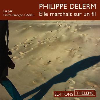[French] - Elle marchait sur un fil