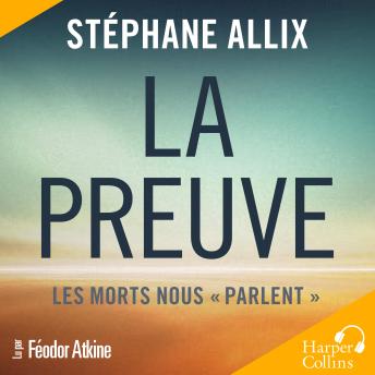 [French] - La Preuve : les morts nous 'parlent'
