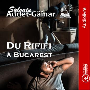 [French] - Du Rififi à Bucarest: Roman policier