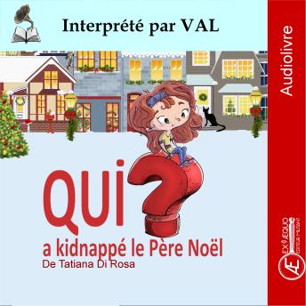[French] - Qui a kidnappé le Père Noël ?: Conte de Noël illustré