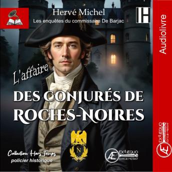 [French] - L'affaire des conjurés de Roches-Noires