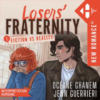 [French] - Loser's Fraternity - Tome 01: Fiction VS Reality