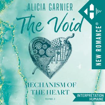 Mechanism of the heart - Tome 02: The Void - Alicia Garnier Mechanism of the heart - Tome 02: The Void - Alicia Garnier