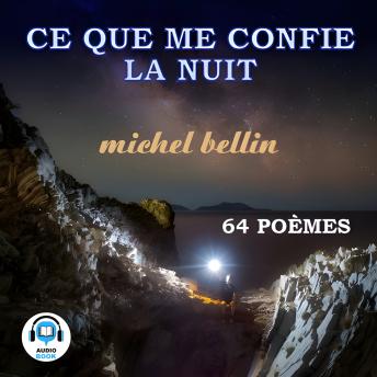 [French] - Ce que me confie la nuit: 64 poèmes