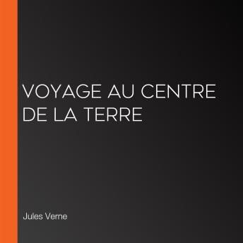 [French] - Voyage au Centre de la Terre
