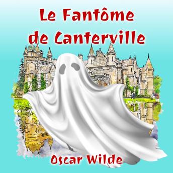 [French] - Le Fantôme de Canterville: Nouvelle hylo-idéaliste