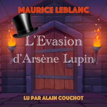 [French] - L'Évasion d'Arsène Lupin: Une Aventure d'Arsène Lupin