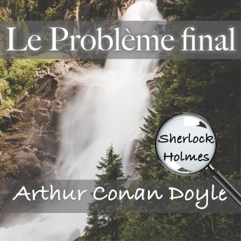 [French] - Le Problème final: Une enquête de Sherlock Holmes