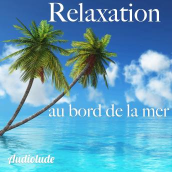 [French] - Relaxation au bord de la mer