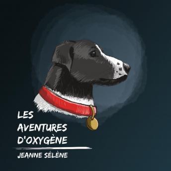 Get Best Audiobooks Kids Les aventures d'Oxygène by Jeanne Sélène Free Audiobooks for iPhone Kids free audiobooks and podcast