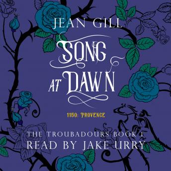 Song at Dawn: 1150 in Provence