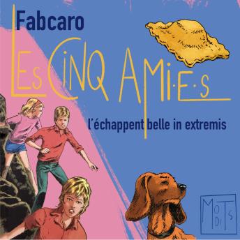 [French] - Les Cinq ami·e·s l'échappent belle in extremis