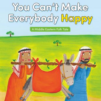 Listen Best Audiobooks Kids You Can't Make Everybody Happy by Middle Eastern Folk Tale Free Audiobooks Mp3 Kids free audiobooks and podcast