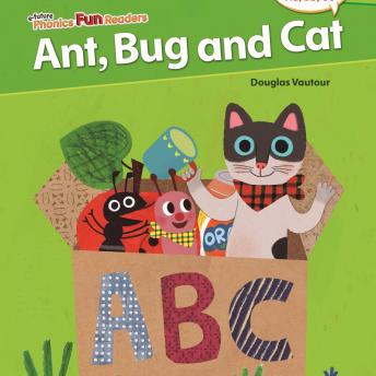 Ant, Bug and Cat