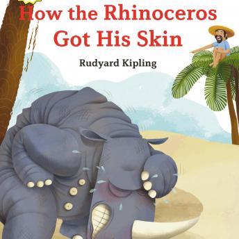 Listen Best Audiobooks Kids How the Rhinoceros Got His Skin by Rudyard Kipling Free Audiobooks for iPhone Kids free audiobooks and podcast