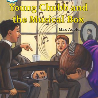 Young Chubb and the Musical Box