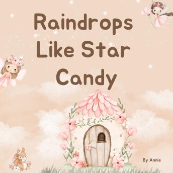Raindrops Like Star Candy