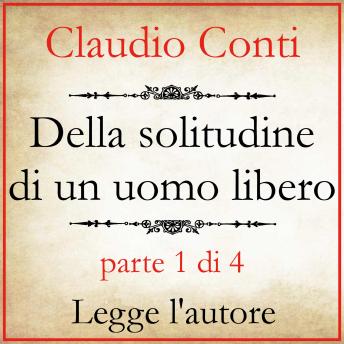 Download Della solitudine di un uomo libero by Claudio Conti