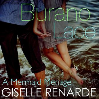 Download Burano Lace: A Mermaid Menage by Giselle Renarde