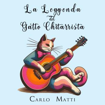 Download Leggenda del Gatto Chitarrista by Carlo Matti