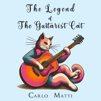Download Legend of the Guitarist Cat by Carlo Matti