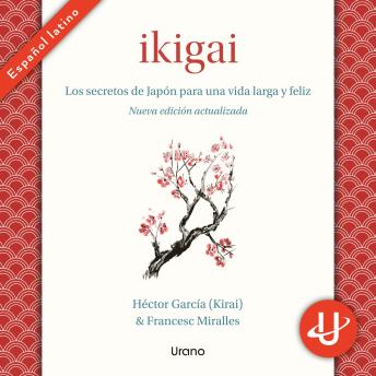[Spanish] - Ikigai: Los secretos de Japón para una vida larga y feliz