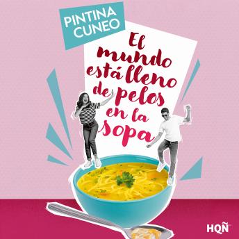 [Spanish] - El mundo está lleno de pelos en la sopa