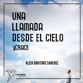[Spanish] - Una llamada desde el cielo ¡crac!